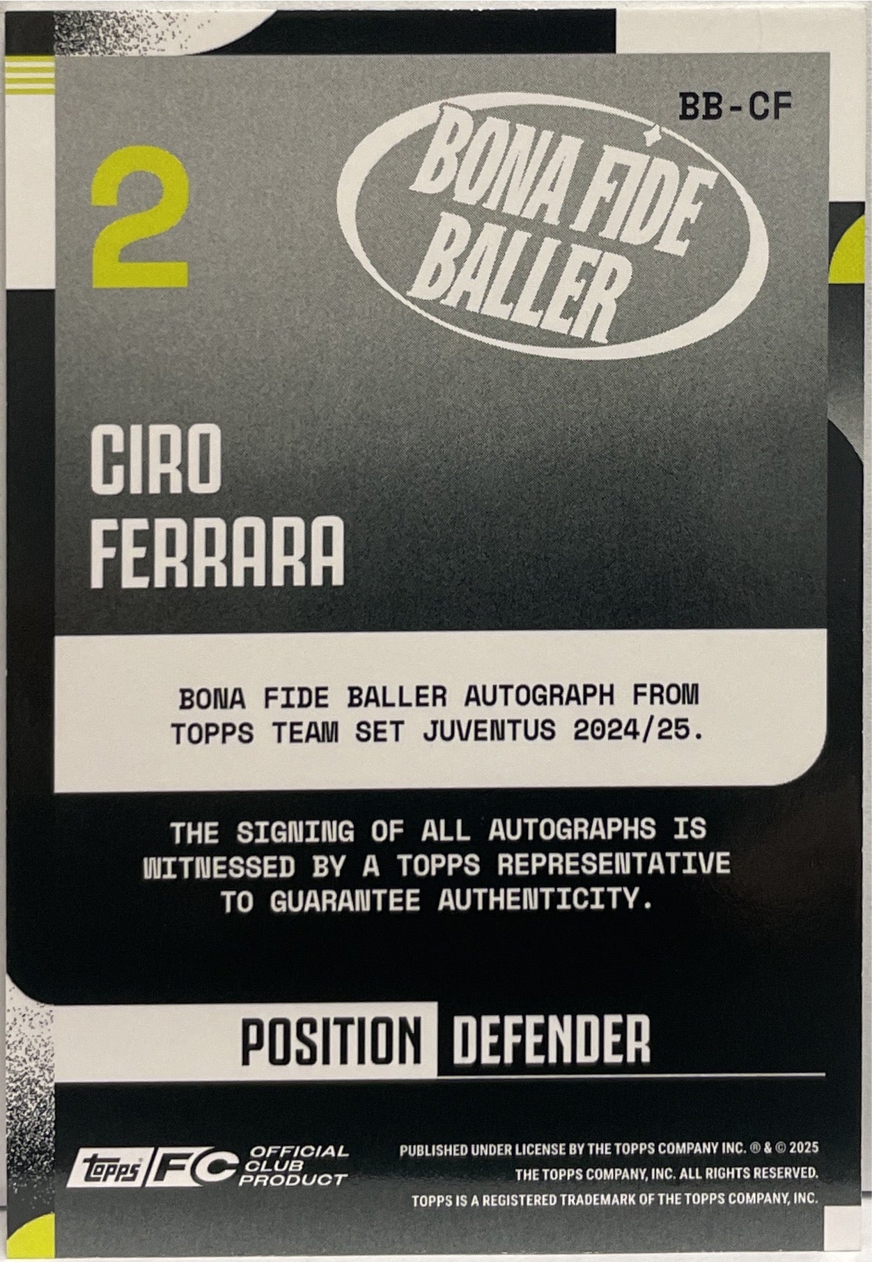 Ciro Ferrara 86/99 Autograph Bona Fide Baller Topps FC Juventus Premium Team Set 2024/25