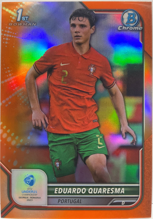 Eduardo Quaresma 74/75 1ST Bowman Orange Topps Uefa U21 2023