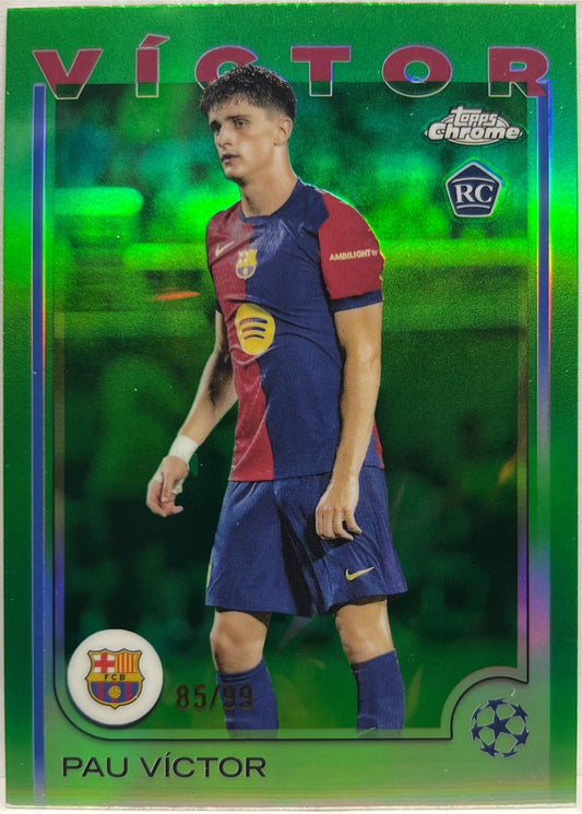 Pau Victor 85/99 Rookie Green Topps Chrome UCC 2024/25