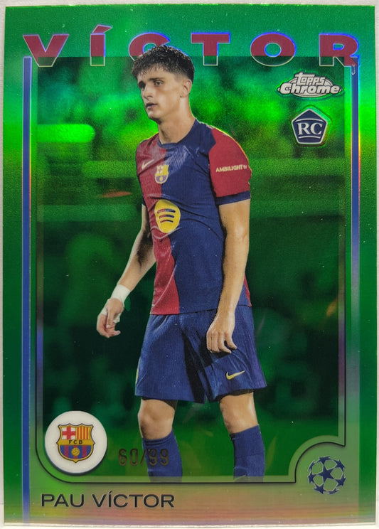 Pau Victor 60/99 Rookie Green Topps Chrome UCC 2024/25