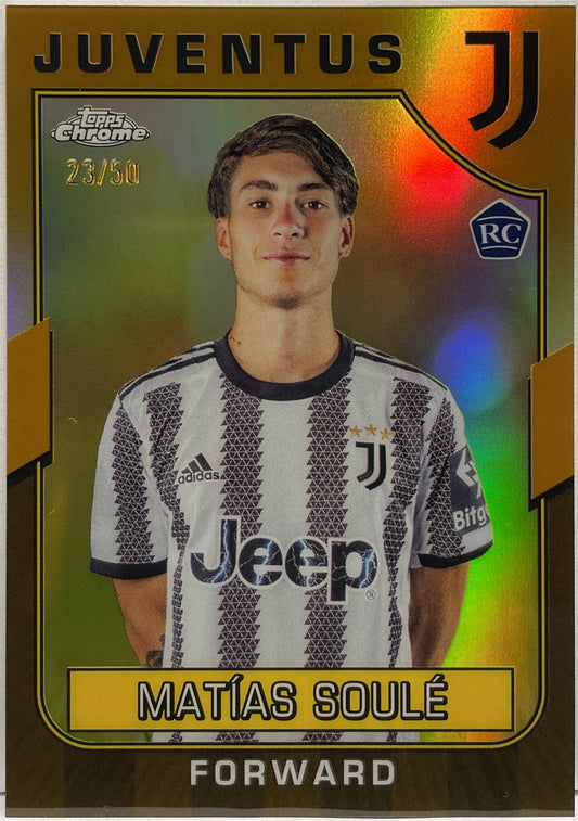 Matias Soule 23/50 Rookie Gold Topps Chrome Juventus 2022/23
