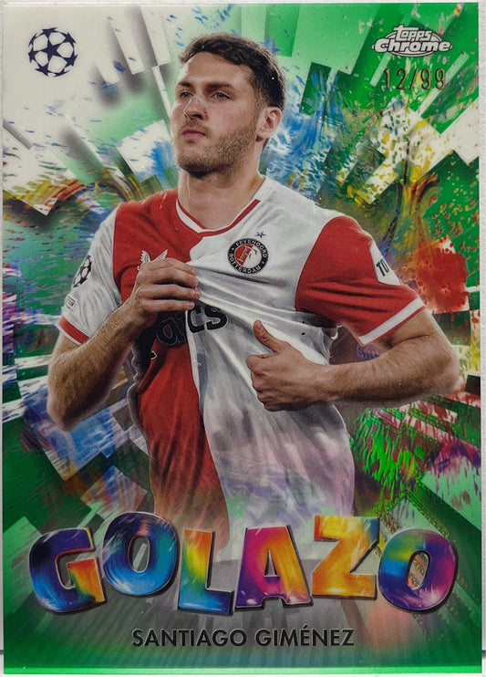 Santiago Gimenez 12/99 Golazo Green Topps Chrome UCC 2024/25