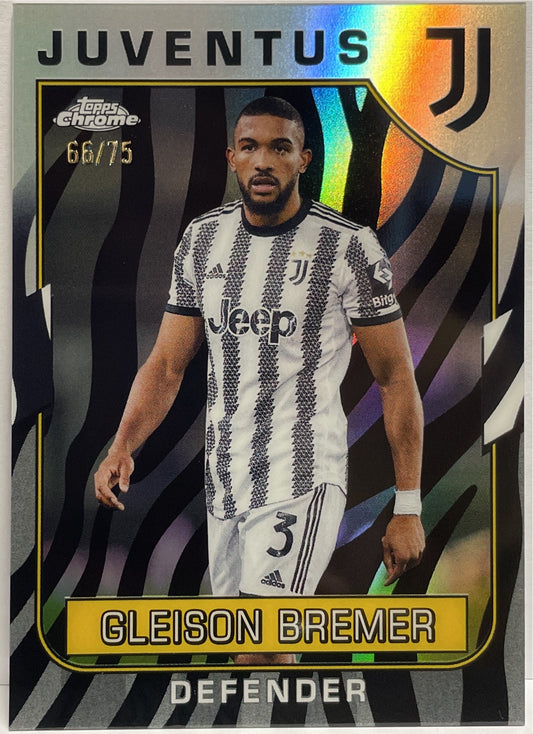 Gleison Bremer 66/75 Zebra Topps Chrome Juventus 2022/23