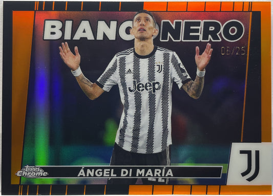 Angel Di Maria 6/25 Bianconero Orange Topps Chrome Juventus 2022/23