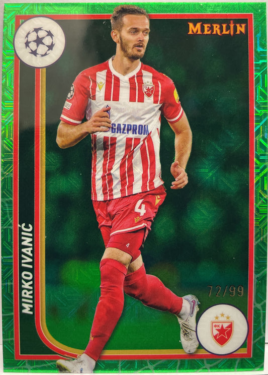 Mirko Ivanic 72/99 Green Topps Chrome Merlin UCC 2023/24