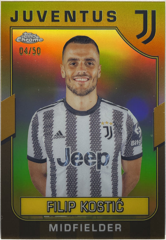 Filip Kostic 4/50 Gold Topps Chrome Juventus 2022/23